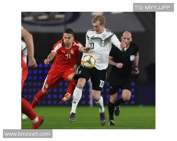 2019年3月21日德国与塞尔维亚友谊赛精彩回顾与赛后分析